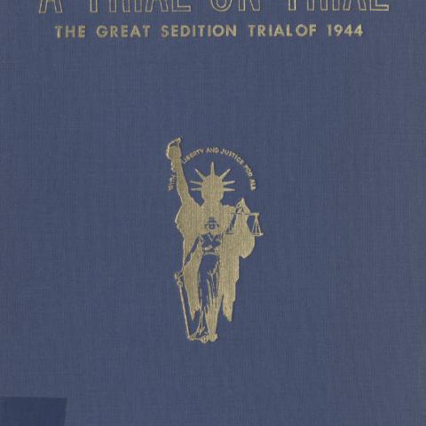 Book cover for A Trial on Trial: The Great Sedition Trial of 1944