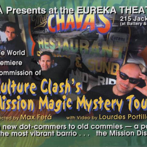 The World Premiere Commission of Culture Clash's "Mission Magic Mystery Tour" at the Eureka Theater